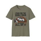 Paid for the Track- T-Shirt