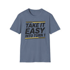Take It Easy- T-Shirt