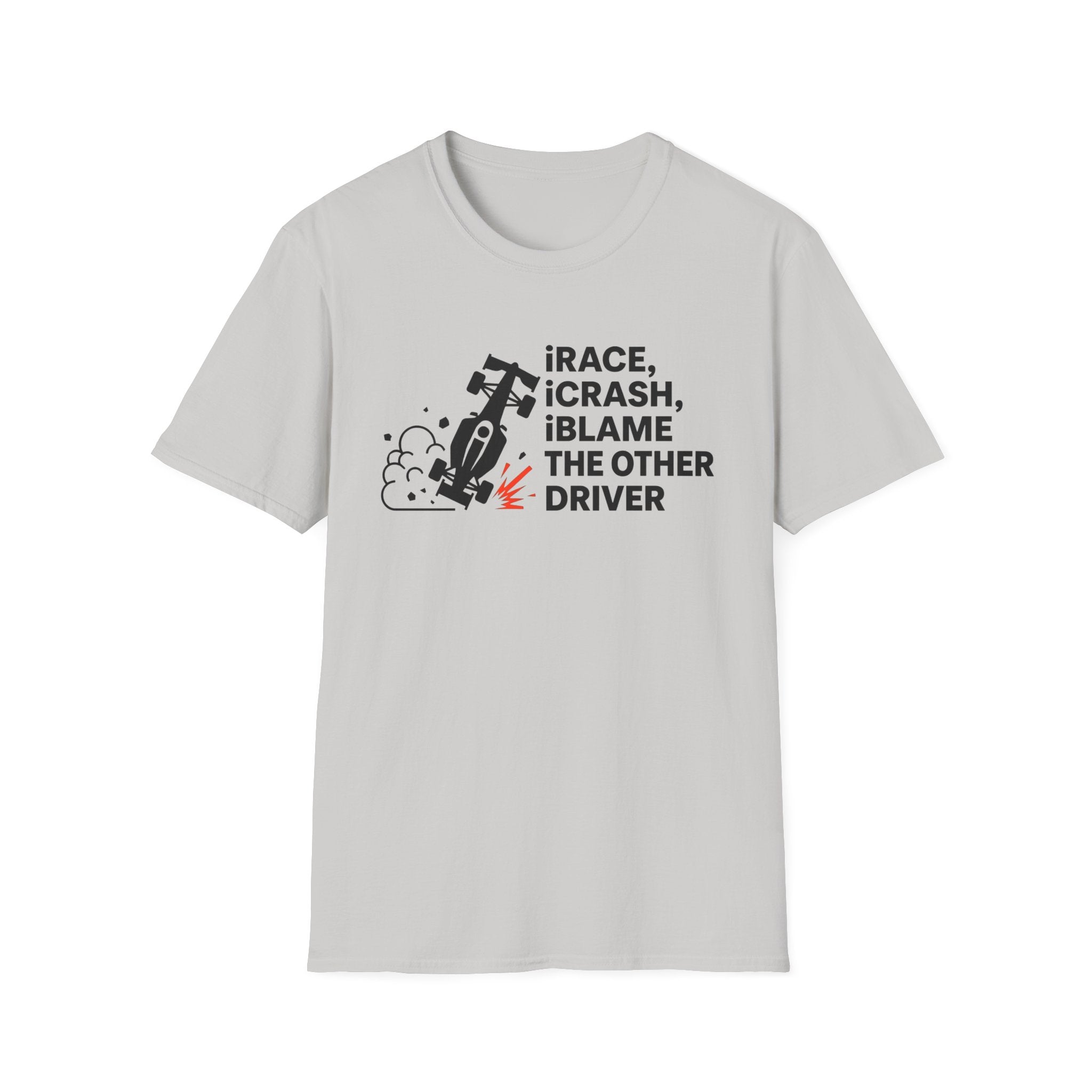 Blame the other Driver - T-Shirt