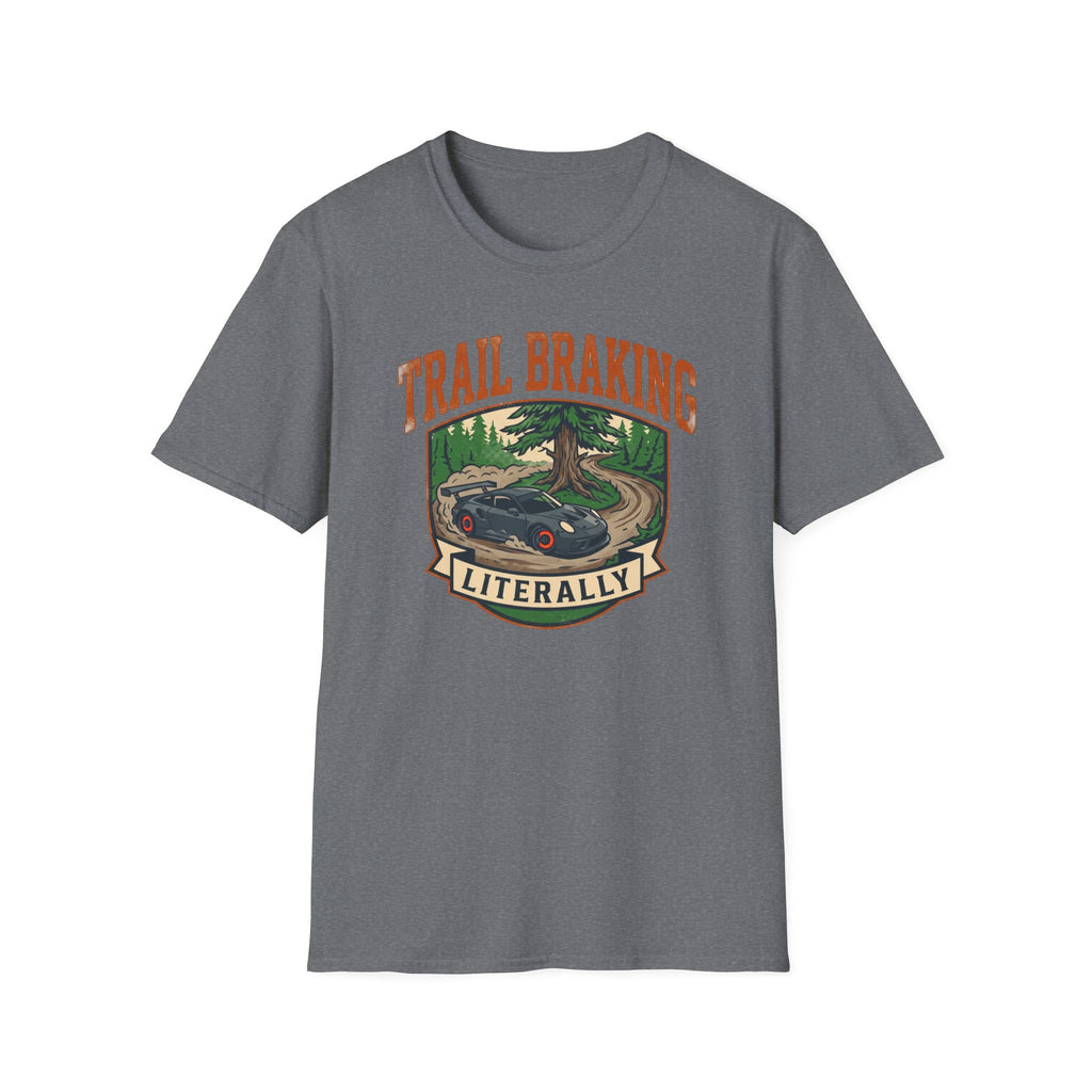 Trail Braking- T-Shirt