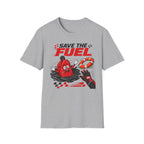 Save The Fuel- T-Shirt