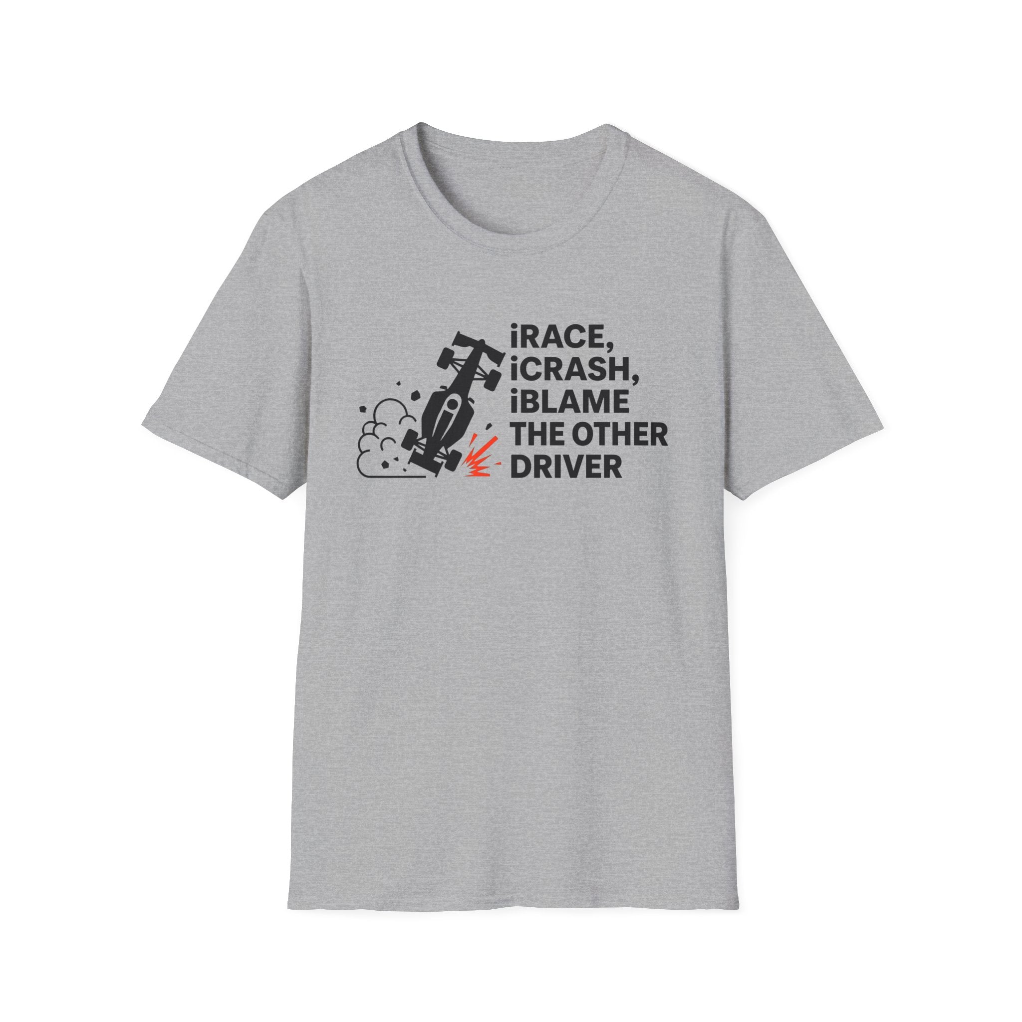 Blame the other Driver - T-Shirt