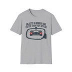 Objects in Mirror- T-Shirt