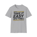 Take It Easy- T-Shirt