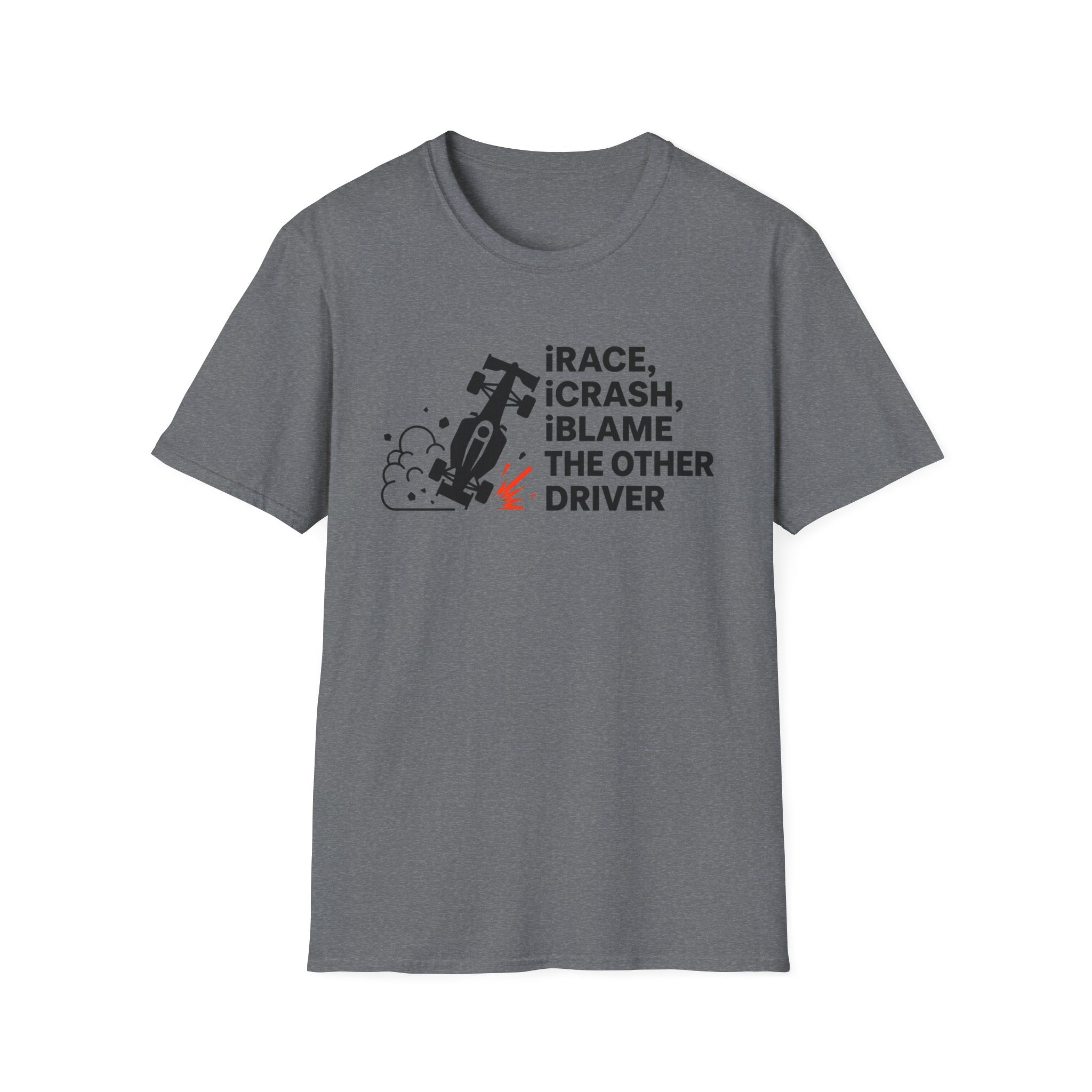 Blame the other Driver - T-Shirt