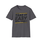 Take It Easy- T-Shirt