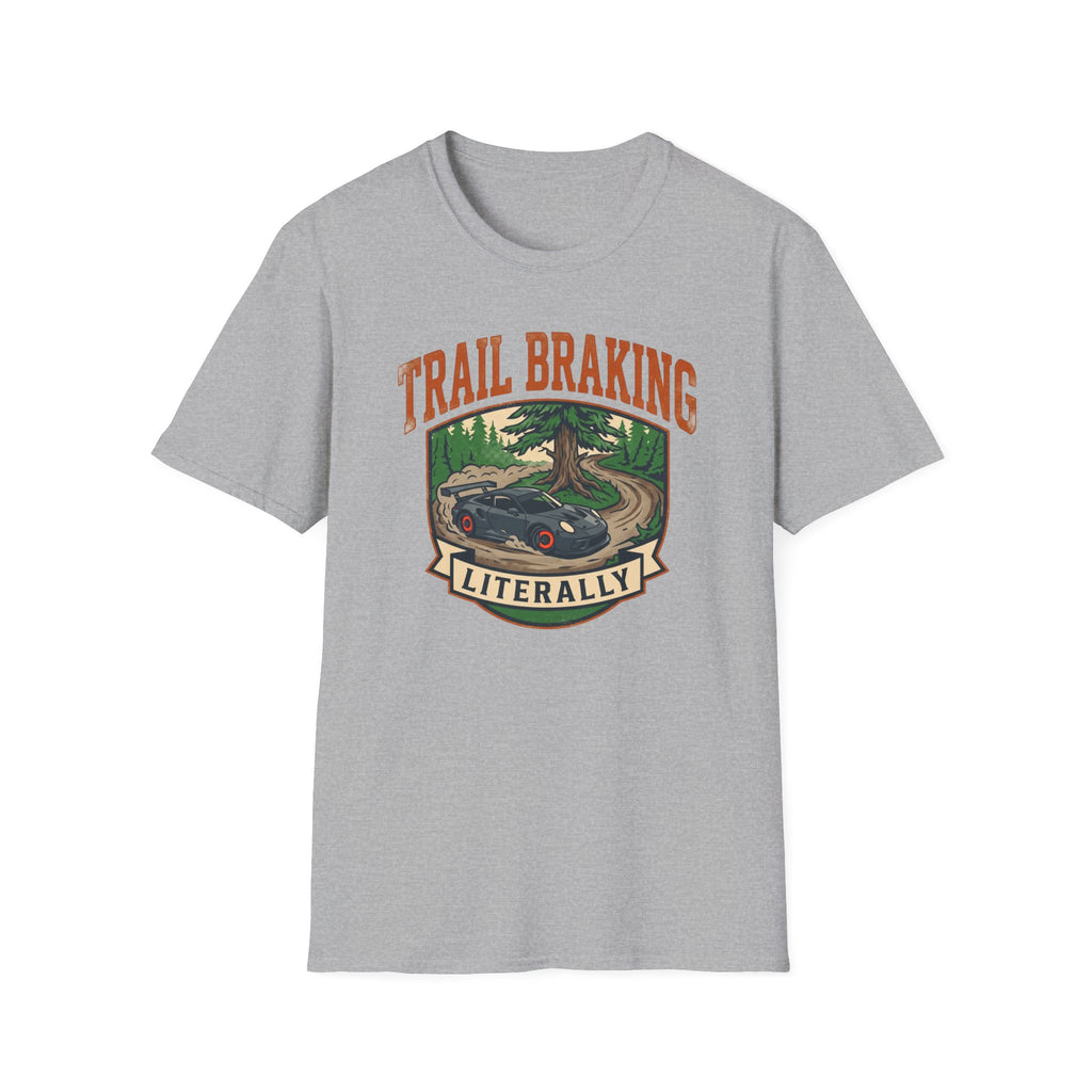 Trail Braking- T-Shirt