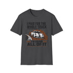Paid for the Track- T-Shirt