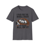 Paid for the Track- T-Shirt
