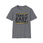 Take It Easy- T-Shirt