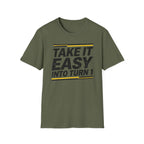 Take It Easy- T-Shirt
