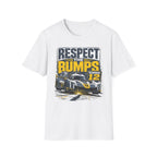 Respect the Bumps- T-Shirt