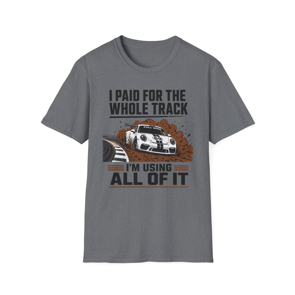 Paid for the Track- T-Shirt