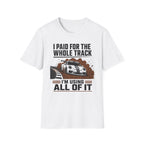 Paid for the Track- T-Shirt