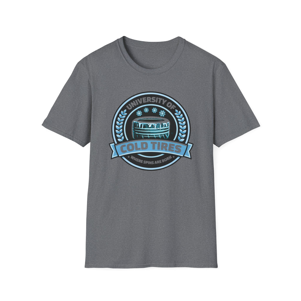 Cold Tires U- T-Shirt